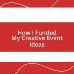 How I Funded My Creative Event Ideas