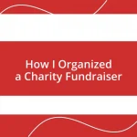 How I Organized a Charity Fundraiser