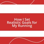 How I Set Realistic Goals for My Running