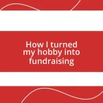 How I turned my hobby into fundraising