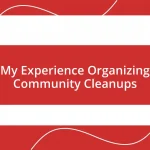 My Experience Organizing Community Cleanups