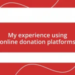 My experience using online donation platforms