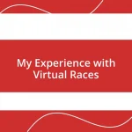 My Experience with Virtual Races