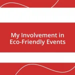 My Involvement in Eco-Friendly Events