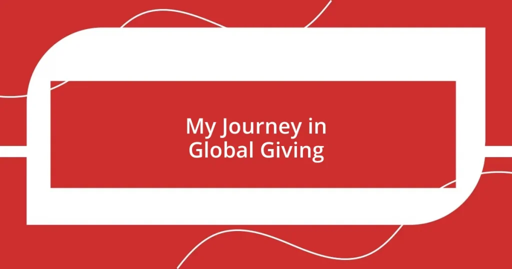 My Journey in Global Giving