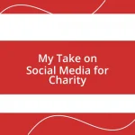 My Take on Social Media for Charity