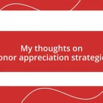 My thoughts on donor appreciation strategies