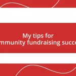 My tips for community fundraising success