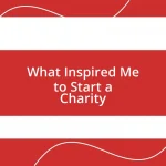 What Inspired Me to Start a Charity