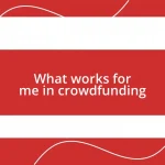 What works for me in crowdfunding