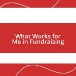 What Works for Me in Fundraising