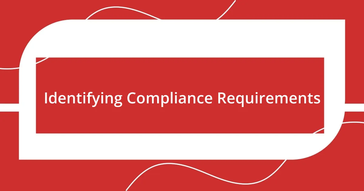 Identifying Compliance Requirements